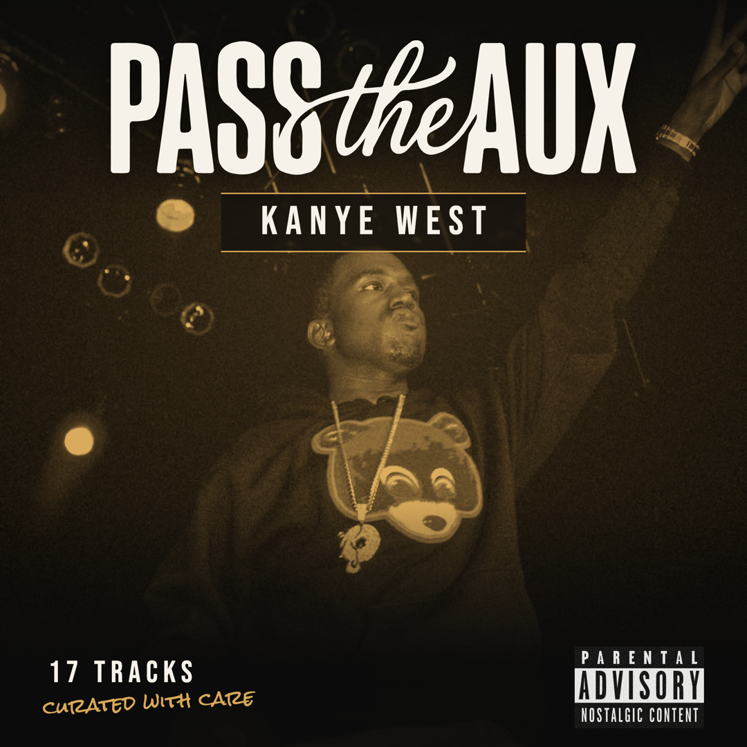 Kanye West — Pass the Aux